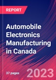 Automobile Electronics Manufacturing in Canada - Industry Market Research Report- Product Image