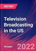 Television Broadcasting in the US - Industry Market Research Report- Product Image