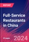 Full-Service Restaurants in China - Industry Market Research Report - Product Image