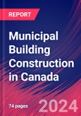 Municipal Building Construction in Canada - Industry Market Research Report- Product Image