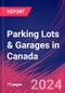 Parking Lots & Garages in Canada - Industry Market Research Report - Product Image