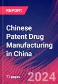 Chinese Patent Drug Manufacturing in China - Industry Market Research Report- Product Image