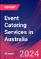 Event Catering Services in Australia - Market Research Report (2014-2029) - Product Thumbnail Image