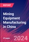 Mining Equipment Manufacturing in China - Industry Market Research Report - Product Thumbnail Image