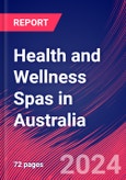 Health and Wellness Spas in Australia - Industry Market Research Report- Product Image