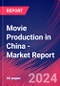 Movie Production in China - Industry Market Research Report - Product Thumbnail Image