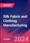 Silk Fabric and Clothing Manufacturing - Industry Market Research Report - Product Thumbnail Image