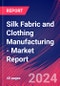Silk Fabric and Clothing Manufacturing - Industry Market Research Report - Product Thumbnail Image