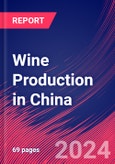 Wine Production in China - Industry Market Research Report- Product Image