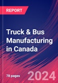 Truck & Bus Manufacturing in Canada - Industry Market Research Report- Product Image