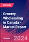 Grocery Wholesaling in Canada - Industry Market Research Report - Product Image