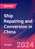 Ship Repairing and Conversion in China - Industry Market Research Report- Product Image