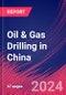 Oil & Gas Drilling in China - Industry Market Research Report - Product Thumbnail Image