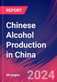 Chinese Alcohol Production in China - Industry Market Research Report- Product Image