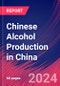 Chinese Alcohol Production in China - Industry Market Research Report - Product Thumbnail Image