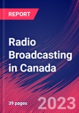 Radio Broadcasting in Canada - Industry Market Research Report- Product Image