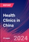 Health Clinics in China - Industry Market Research Report - Product Thumbnail Image