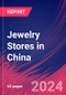 Jewelry Stores in China - Industry Market Research Report - Product Image