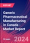 Generic Pharmaceutical Manufacturing in Canada - Industry Market Research Report - Product Thumbnail Image