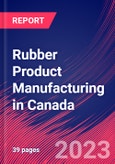 Rubber Product Manufacturing in Canada - Industry Market Research Report- Product Image