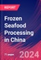 Frozen Seafood Processing in China - Industry Market Research Report - Product Thumbnail Image