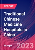 Traditional Chinese Medicine Hospitals in China - Industry Market Research Report- Product Image