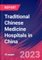 Traditional Chinese Medicine Hospitals in China - Industry Market Research Report - Product Image