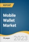 Mobile Wallet Market Size, Share & Trends Analysis Report by Technology (Remote, Proximity), Application (Retail & E-commerce, Banking, Hospitality & Transportation), Region, and Segment Forecasts, 2023-2030 - Product Thumbnail Image