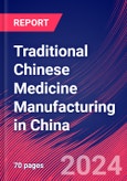 Traditional Chinese Medicine Manufacturing in China - Industry Market Research Report- Product Image