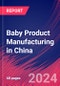 Baby Product Manufacturing in China - Industry Market Research Report - Product Thumbnail Image