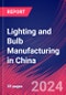 Lighting and Bulb Manufacturing in China - Industry Market Research Report - Product Image