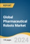 Global Pharmaceutical Robots Market Size, Share & Trends Analysis Report by Product (Traditional Robots, Collaborative Robots), Application (Picking & Packaging), End-use, Region, and Segment Forecasts, 2024-2030 - Product Thumbnail Image