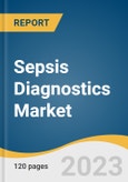 Sepsis Diagnostics Market Size, Share & Trends Analysis Report by Product (Assay Kits & Reagents, Blood Culture Media), Technology, Pathogen, Testing Type, Method, End-user, Region, and Segment Forecasts, 2024-2030- Product Image