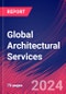 Global Architectural Services - Market Size, Industry Analysis, Trends and Forecasts (2024-2029) - Product Thumbnail Image