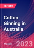 Cotton Ginning in Australia - Industry Market Research Report- Product Image