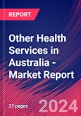 Other Health Services in Australia - Industry Market Research Report- Product Image