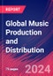 Global Music Production and Distribution - Industry Market Research Report - Product Image