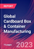 Global Cardboard Box & Container Manufacturing - Market Size, Industry Analysis, Trends and Forecasts (2024-2029)- Product Image