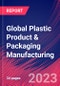 Global Plastic Product & Packaging Manufacturing - Industry Market Research Report - Product Thumbnail Image