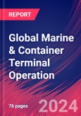 Global Marine & Container Terminal Operation - Industry Market Research Report- Product Image