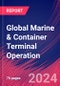 Global Marine & Container Terminal Operation - Industry Market Research Report - Product Thumbnail Image