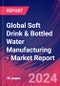 Global Soft Drink & Bottled Water Manufacturing - Industry Market Research Report - Product Thumbnail Image