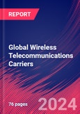 Global Wireless Telecommunications Carriers - Industry Market Research Report- Product Image