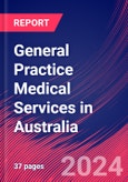 General Practice Medical Services in Australia - Industry Market Research Report- Product Image