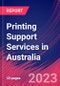 Printing Support Services in Australia - Industry Market Research Report - Product Thumbnail Image