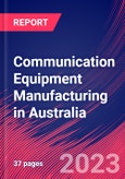 Communication Equipment Manufacturing in Australia - Industry Market Research Report- Product Image