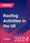 Roofing Activities in the UK - Industry Market Research Report - Product Image