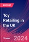 Toy Retailing in the UK - Industry Market Research Report - Product Image