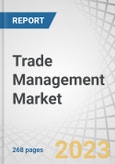 Trade Management Market by Component (Solutions, and Services), Deployment Mode (On-Premises, and Cloud), Organization Size (Large enterprises, Small and medium-sized enterprises), Vertical and Region - Forecast to 2027- Product Image