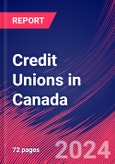 Credit Unions in Canada - Market Research Report (2014-2029)- Product Image